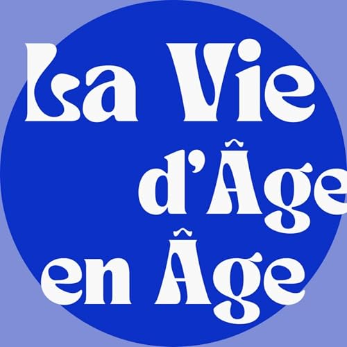 Life unto the Age - La vie d'&Acirc;ge en &Acirc;ge Titelbild