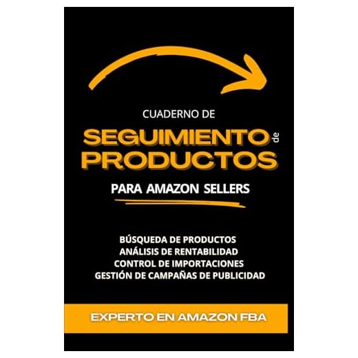 Amazon FBA. Cuaderno de Seguimiento de Productos para Amazon Sellers: Plantillas para Búsqueda de Productos, Análisis de Rentabilidad, Control de Importaciones y Gestión de Publicidad