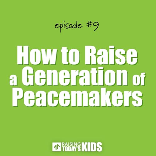 Page de couverture de How to Raise a Generation of Peacemakers