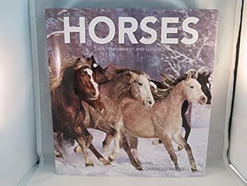 Hardcover Horses: Their Temperament and Elegance Book