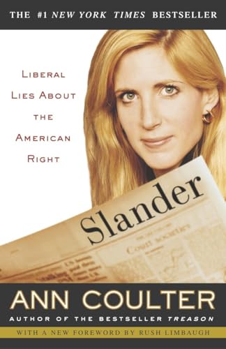 Slander: Liberal Lies About the American Right