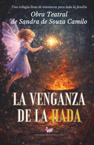La venganza de la hada (Trilogía teatral Brujas y Hadas) (Spanish Edition)