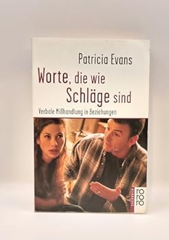 Paperback Worte, die wie Schläge sind. Verbale Mißhandlung in Beziehungen. [German] Book