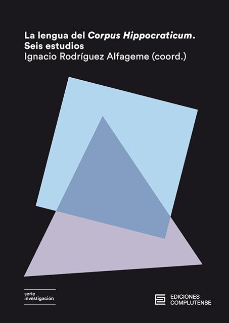 Portada de La lengua del Corpus Hippocraticum. Seis estudios