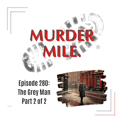 #280 - The Grey Man - Part Two (Chiswick, London, England) cover art