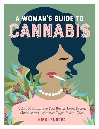 A Woman’s Guide To Cannabis