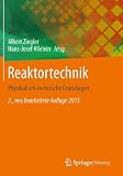 Reaktortechnik: Physikalisch-technische Grundlagen