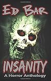 Insanity: A Horror Anthology