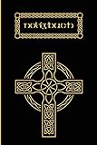 Notizbuch Keltisch | Kelten | Tagebuch Keltisch: Keltische Fibel 112 Seiten liniert mit keltischem Knoten -Dekor zum Schreiben keltischer Zeichen und ... Sprache und Runen zu notieren | Keltenkreuz