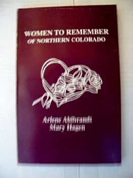 Paperback Women to remember of northern Colorado Book