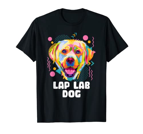 Lap Lab Dog Funny Labrador Retriever Humor Raza de perro Camiseta