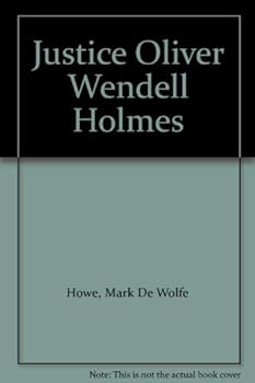 Hardcover Justice Oliver Wendell Holmes Book