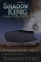 Shadow King: Book 2 of the Discovering Ren series 1503133923 Book Cover