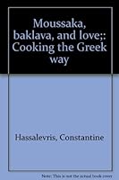 Moussaka, baklava, and love;: Cooking the Greek way 0378010824 Book Cover