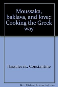 Paperback Moussaka, baklava, and love;: Cooking the Greek way Book