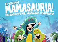 Te queremos Loresauria: Protagonizado por Hugosaurio y Emmasauria (Spanish Edition) B0F6CCVBPM Book Cover