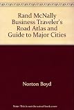 Rand McNally Business Traveler's Road Atlas and Guide to Major Cities