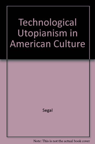 Technological Utopianism in American Culture