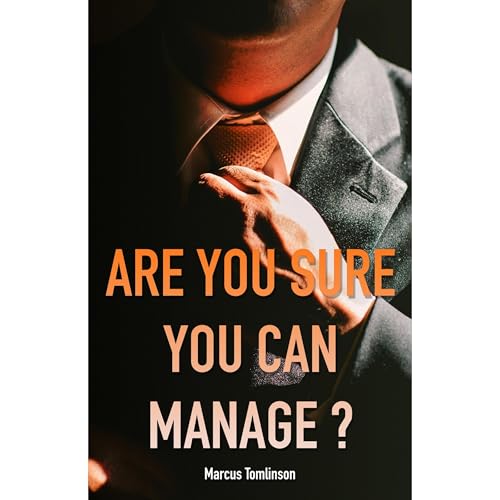 Are You Sure You Can Manage? by Marcus Tomlinson episode artwork