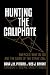 Hunting the Caliphate: America's War on ISIS and the Dawn of the Strike Cell