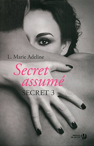 Télécharger S.E.C.R.E.T 3: Secret assum? by L. Marie Adeline (March 23,2015) PDF Ebook En Ligne
