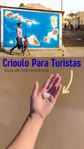 Guia Básico de Crioulo para Turistas: Cabo Verde com Confiança - ...