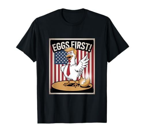 Huevos Primero - Funny Trump Meme Pollo de Pascua Camiseta