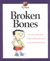 Broken Bones (My Health Series)