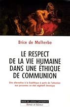 Download Le respect de la vie humaine dans une éthique de communion : Une alternative à la bioéthique à partir de l'attention aux personnes en étét végétatif chronique PDF