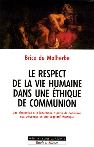 Télécharger Le respect de la vie humaine dans une éthique de communion : Une alternative à la bioéthique à p Livre PDF Gratuit