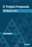 IT Project Proposals: Writing to Win