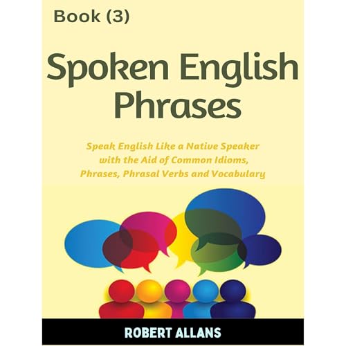 Spoken English Phrases (book - 3) Audiolibro Por Robert Allans, A. Mustafaoglu arte de portada