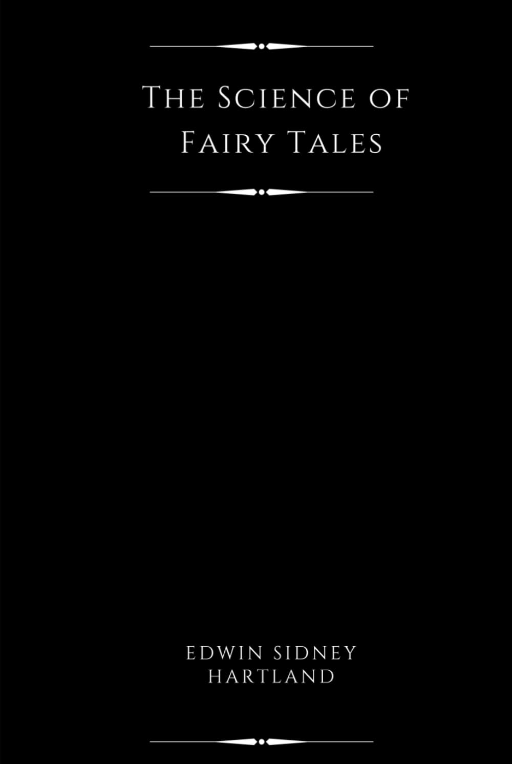 The Science of Fairy Tales (Illustrated): An Inquiry into Fairy Mythology