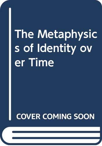 The Metaphysics of Identity over Time 0312102089 Book Cover