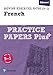 Produktbild Revise Edexcel GCSE (9-1) French Practice Papers Plus: for home learning, 2021 assessments and 2022 exams (Revise Edexcel GCSE Modern Languages 16)