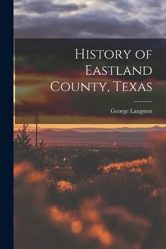 George LangstonHistory of Eastland County, Texas