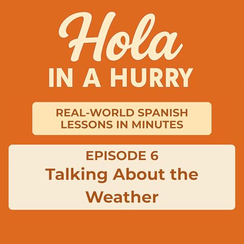 #6 - Talking About the Weather