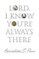 Lord, I Know You're Always There 0805996664 Book Cover
