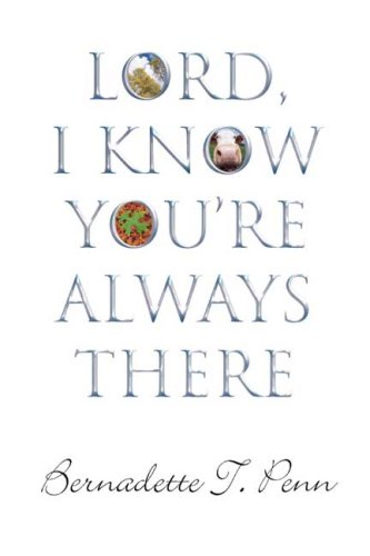 Lord, I Know You're Always There 0805996664 Book Cover