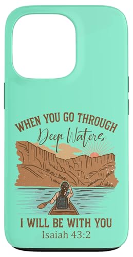 When You Go Through Deep Waters Isaiah 43:2 ���g�� �N���X�`���� �X�}�z�P�[�X iPhone 13 Pro �p