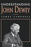 Understanding John Dewey: Nature and Cooperative Intelligence (International Studies in Philosophy)