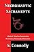 Necromantic Sacraments: A Book of Ritual for Daemonolatry Necromancy, Necrosophy & Invocation