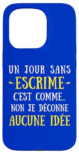 A Day Without Fencing Is Like No I Messy No Idea �X�}�z�P�[�X iPhone 15 Pro �p