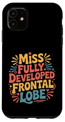 Miss Fully Developed Frontal Lobe ���l�̒a���� |- �X�}�z�P�[�X iPhone 11 �p
