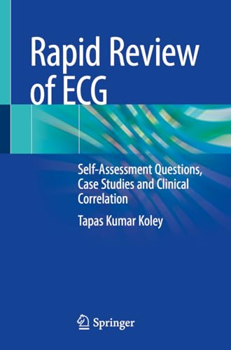 Rapid Review of ECG: Self-Assessment Questions, Case Studies and Clinical Correlation (English Edition)