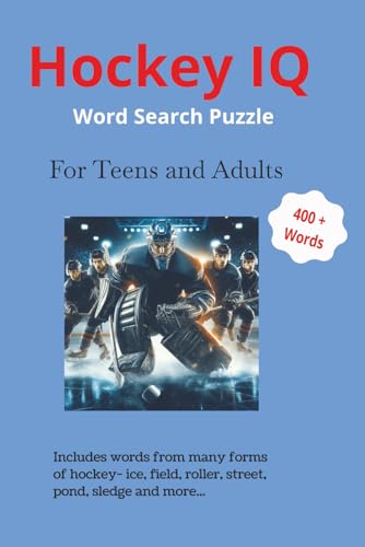 Hockey IQ Word Search Puzzles (6x9): 110 pages of 50+ puzzles for Hockey Fans, Teens and Adults
