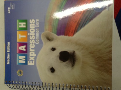 Math Expressions, Grade 4, Vol. 1, Teacher Edition (Math Expressions, 1)