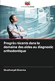 Progrès récents dans le domaine des aides au diagnostic orthodontique