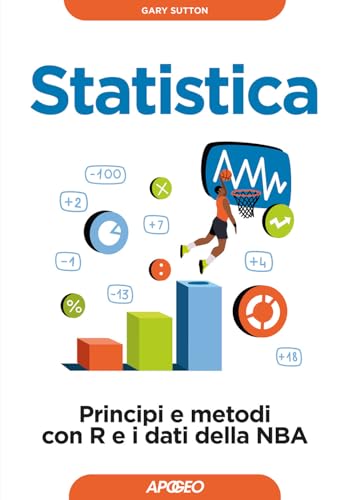 Statistica. Principi e metodi con R e i dati della NBA
