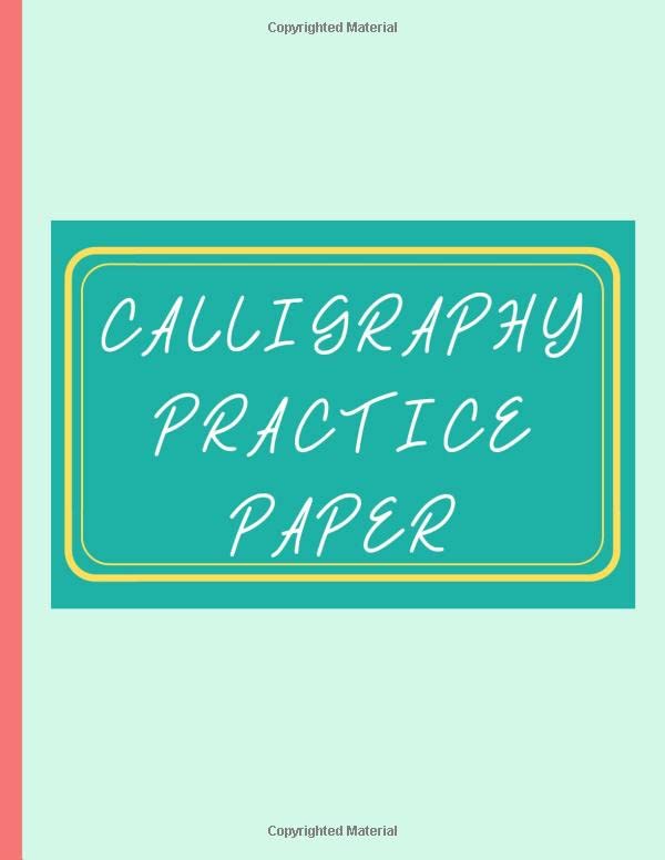 Calligraphy Practice Paper: Blank Calligraphy Practice Sheets For Beginners To Simply Practice On : Calligraphy, Endless: Foreign Language Books